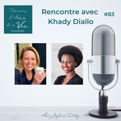 E83 : Être vraie pour toucher les gens : Rencontre avec Khaly Diallo cover