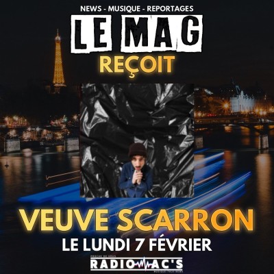 Le Mag du 07/02/2022. Invité Veuve Scarron cover
