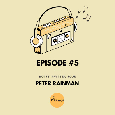 Palabre(s) Saison 1 épisode #5 : Peter Rainman Compositeur et Producteur de Musique cover