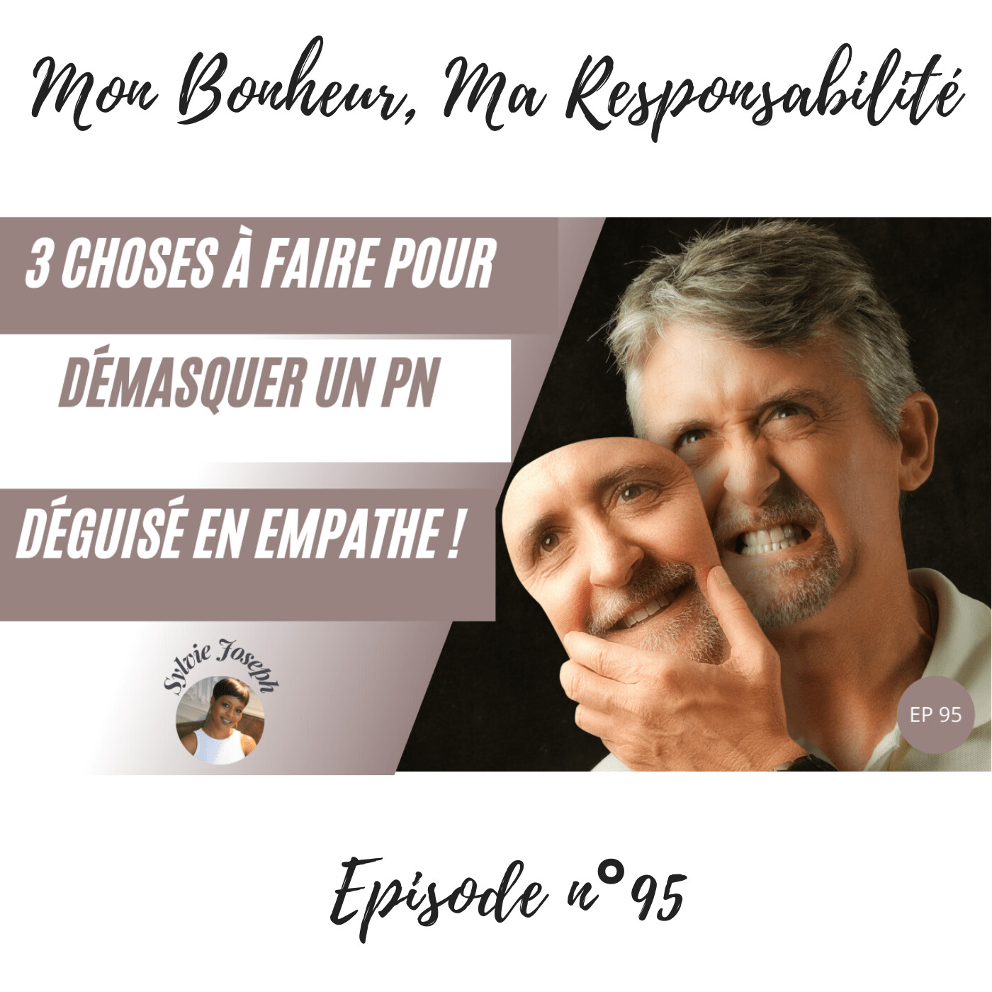 Episode 95  : Hypersensibles I Comment démasquer un pervers narcissique déguisé en empathe ? episode artwork
