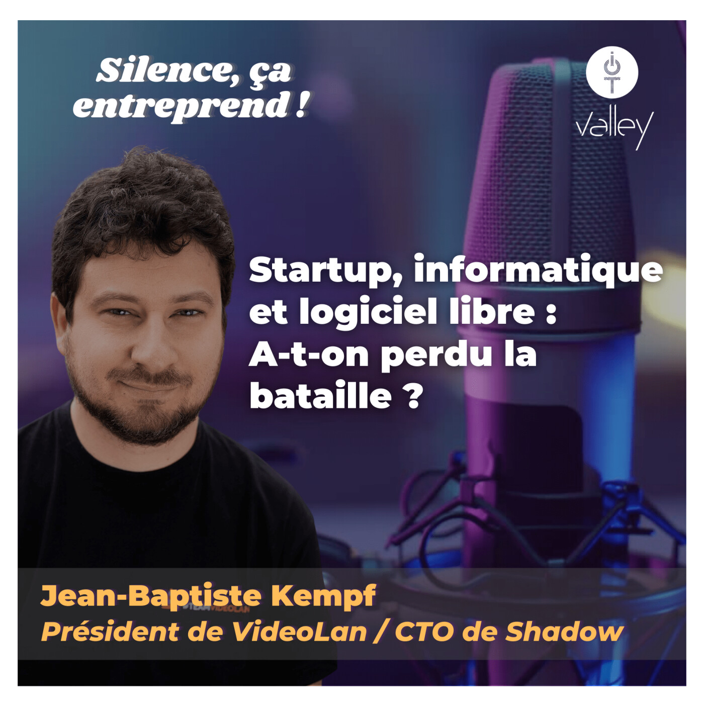 #9 | Startup, informatique et logiciel libre : A-t-on perdu la bataille ? episode artwork