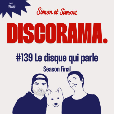 Discorama #139 - Le disque qui parle - Season final feat. Rheyï cover