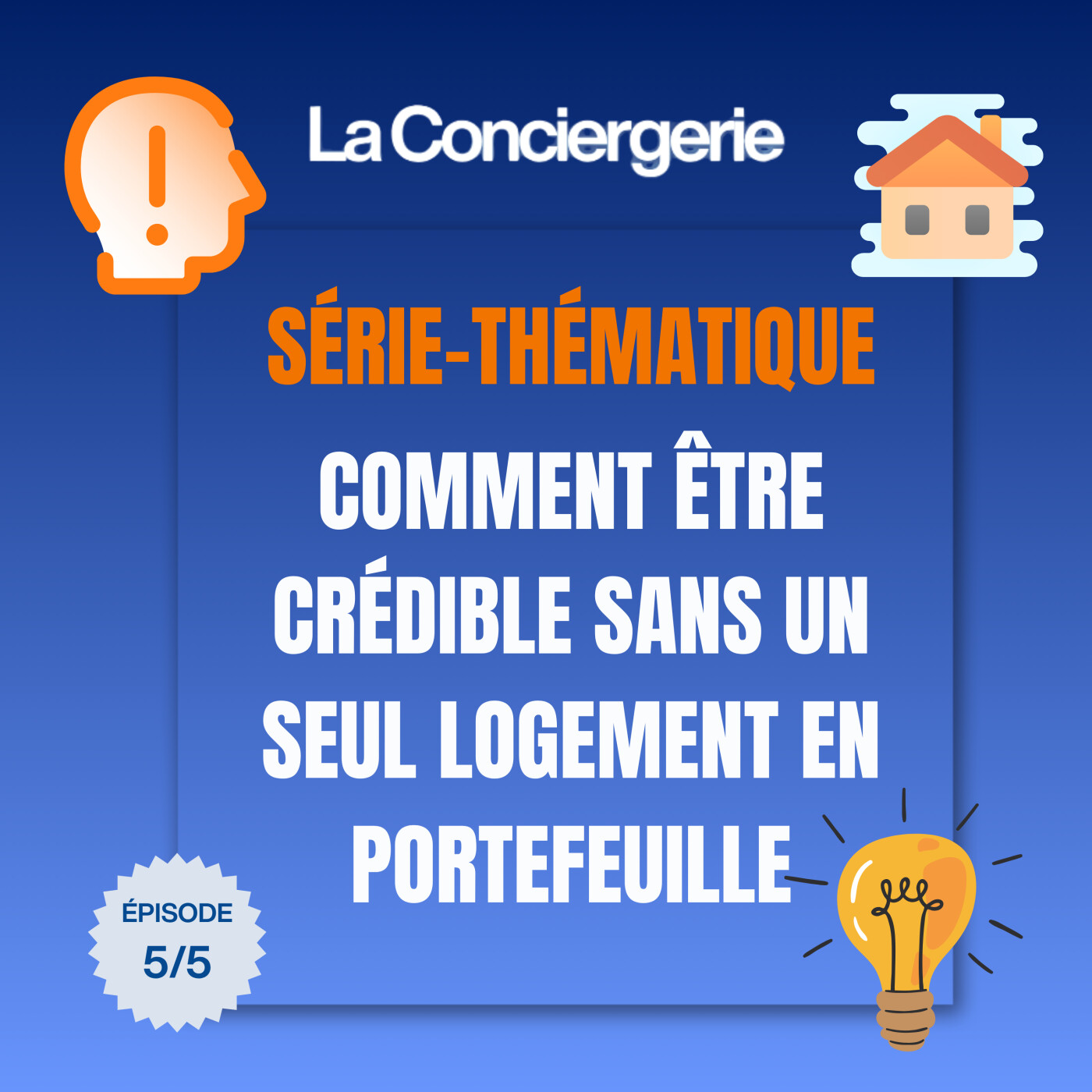 5/5 🐥 - Comment être crédible sans un seul logement en portefeuille