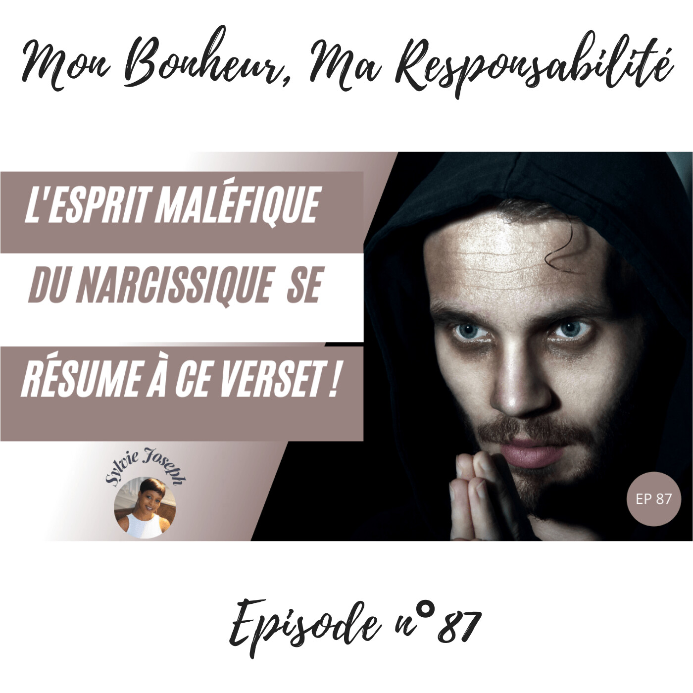 Episode 87  : Qu'est-ce que la prière du pervers narcissique ? episode artwork