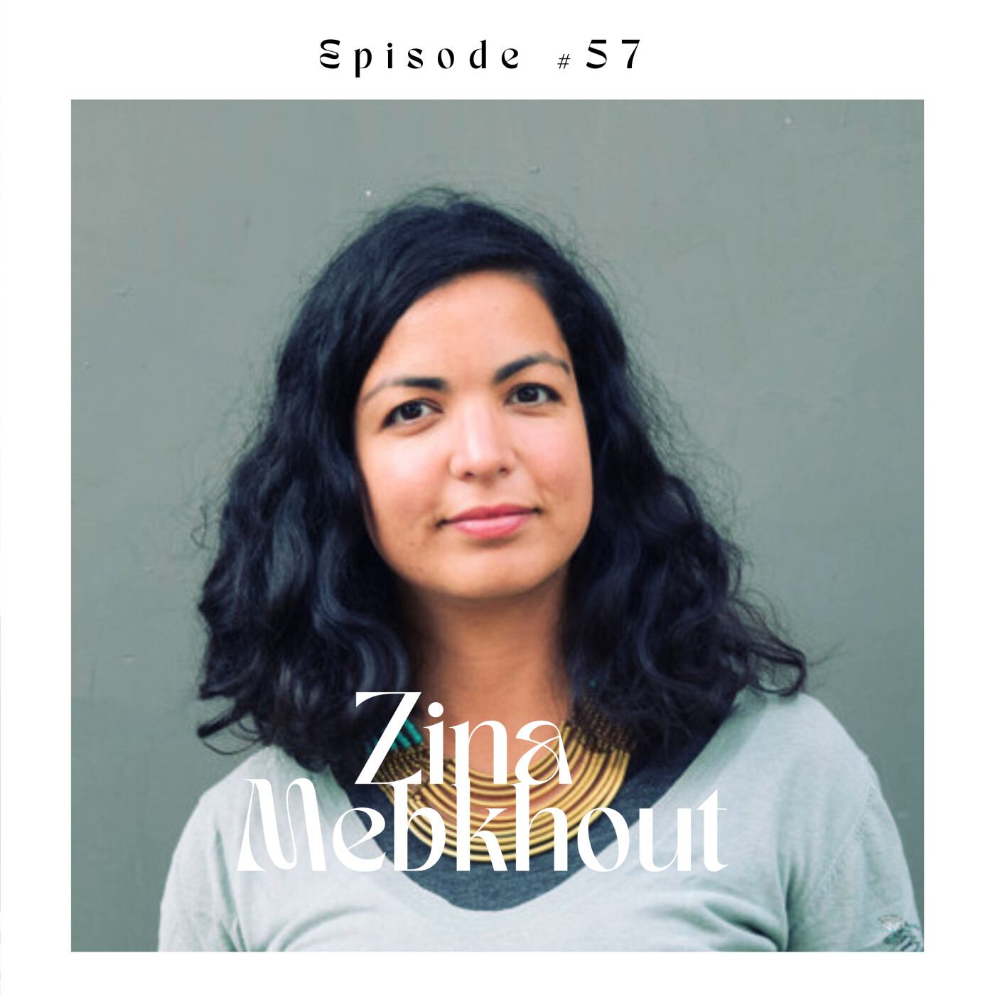 %2357 A la rencontre de Zina Mebkhout, thérapeute en alimentation intuitive