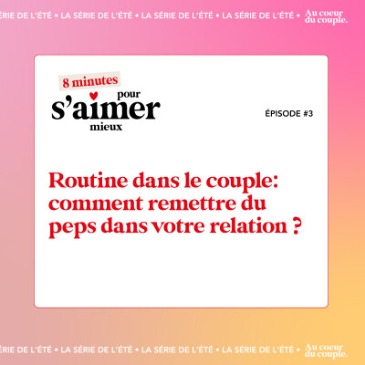 Routine dans le couple: comment remettre du peps dans votre relation ? cover