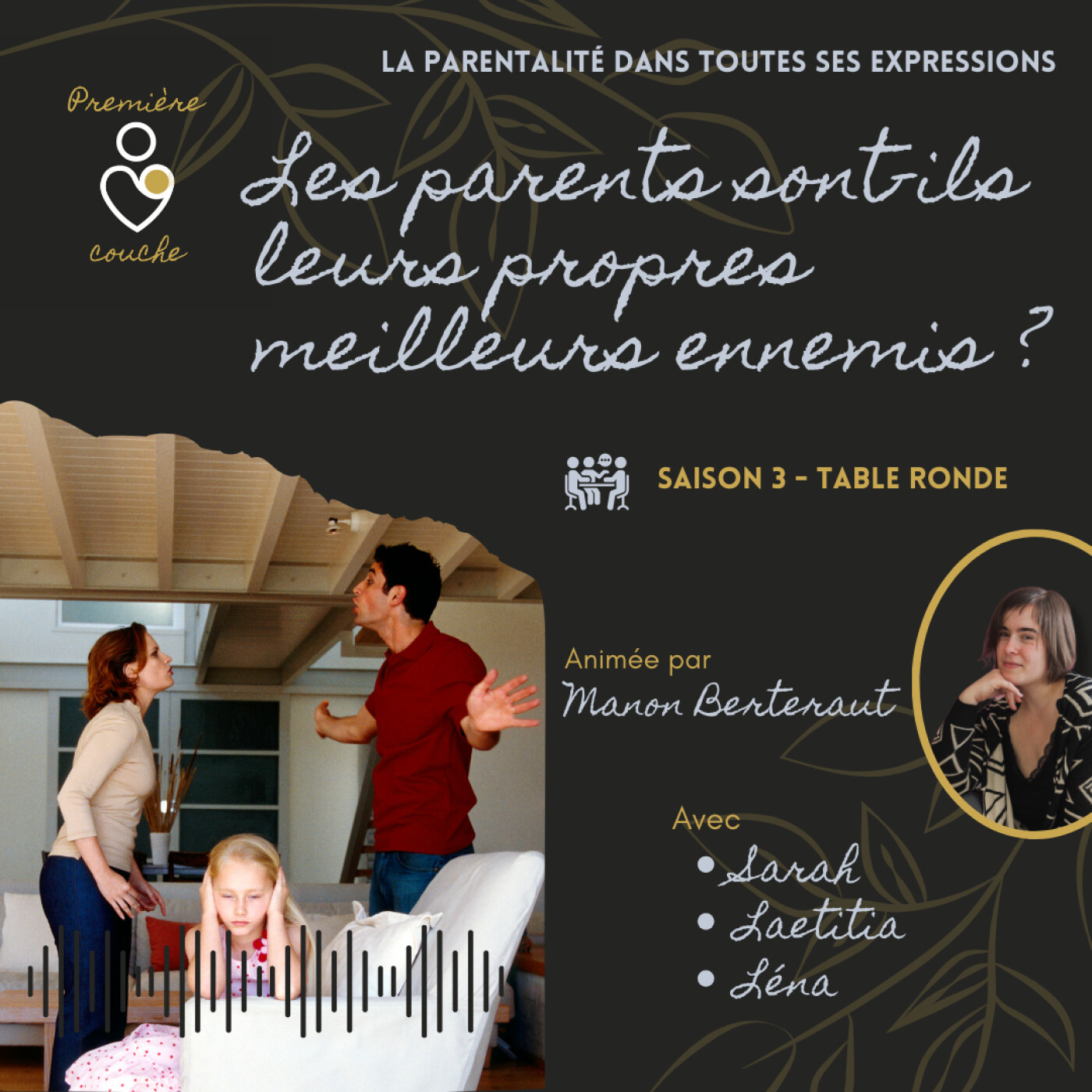 Les parents sont-ils leurs propres meilleurs ennemis ? - Table ronde