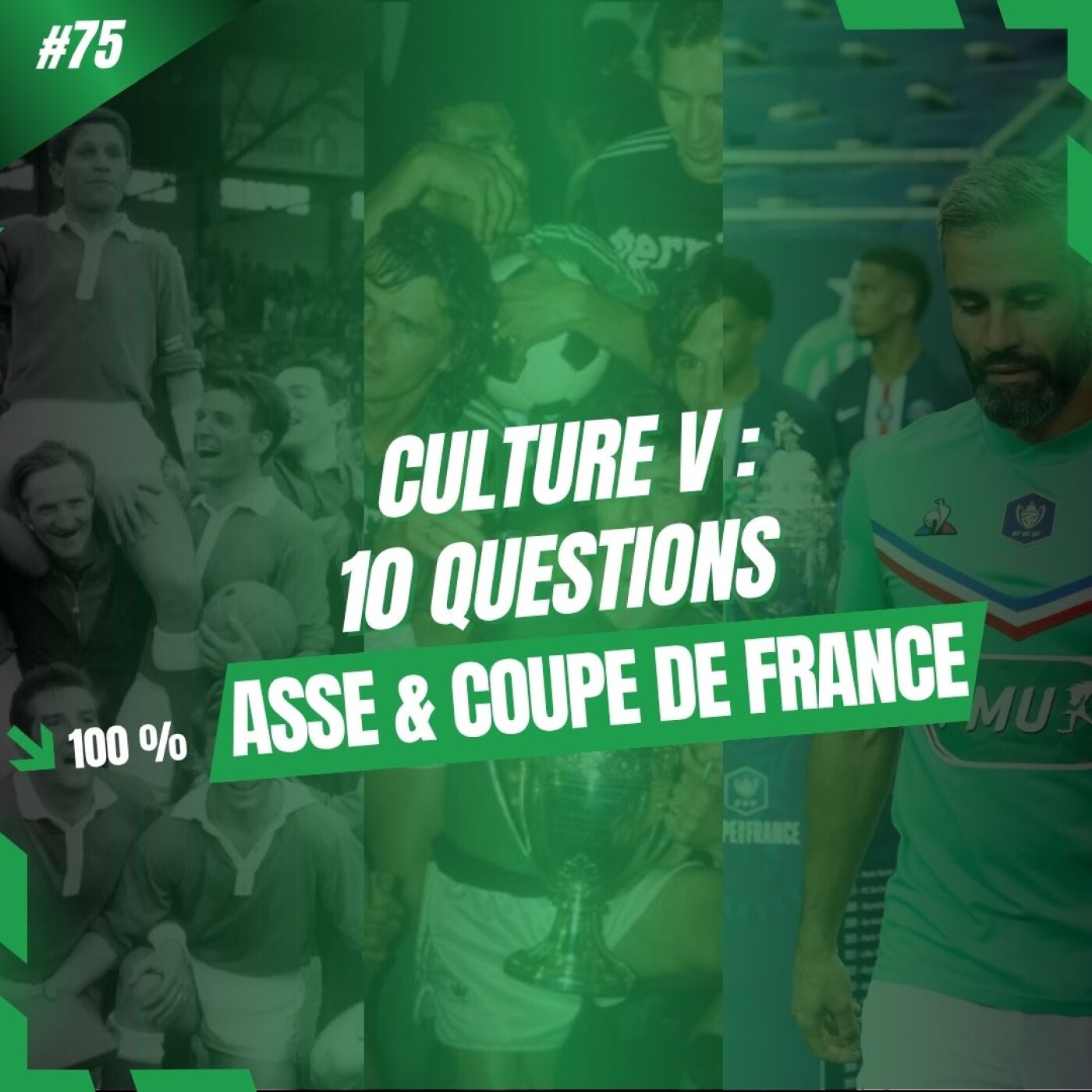 #75 Quiz spécial ASSE et Coupe de France, viens tester ta culture V #75 Quiz spécial ASSE et Coupe de France, viens tester ta culture V