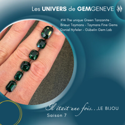 GemGeneve's Universes #14 The unique Green Tanzanite by Brieuc Taymans - Taymans Fine Gems and Daniel Nyfeler - Gübelin Gem Lab cover