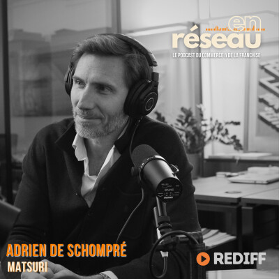 **REDIFF** Reprendre une enseigne, et la relancer ! // Avec Adrien de Schompré - Matsuri cover