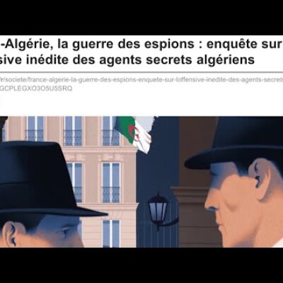 Plus de 100 espions Algériens en France pour traquer les opposants : encore de graves révélations cover