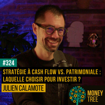 #324 - Stratégie cash flow VS. patrimoniale : laquelle choisir pour investir ? cover