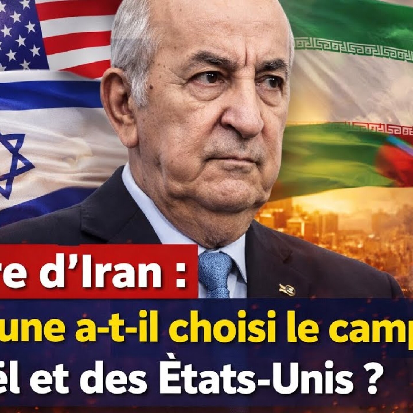 Guerre contre l’Iran : Tebboune a choisi le camp d’Israël et des État-Unis episode artwork
