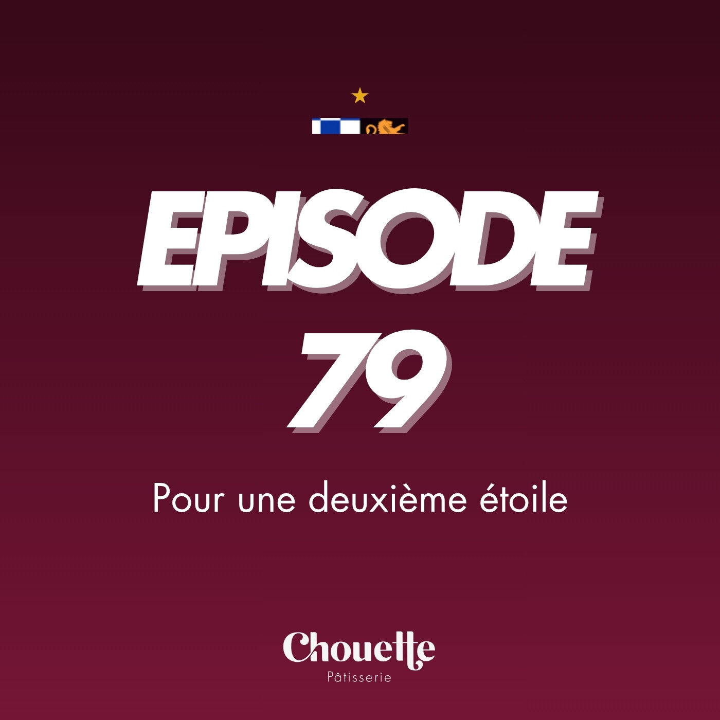 Episode 79 - Pour une deuxième étoile episode artwork