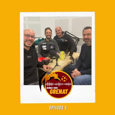 #5 - RDV Grenat (03/10) : Emmanuel Mayonnade (coach Metz Handball) & Jean-Sébastien Gallois (journaliste Républicain Lorrain) cover