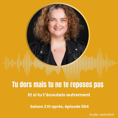 Tu dors mais tu ne te reposes pas - E063 cover
