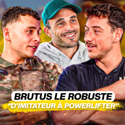 Brutus Le Robuste : D'Imitateur à Powerlifteur - Emission Ancré cover