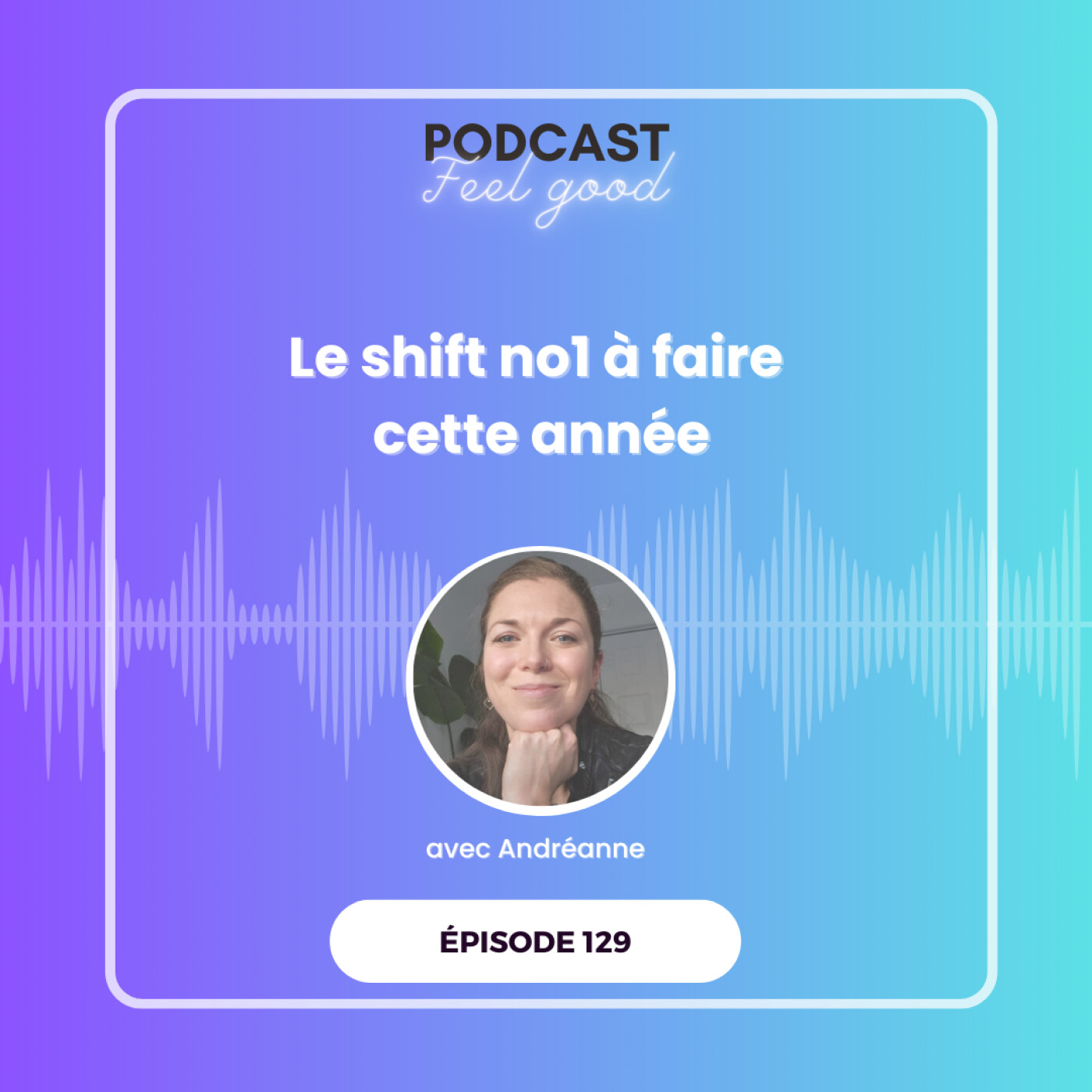 Le Podcast Feel Good