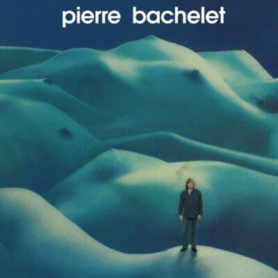 UN JOUR UN DISQUE #570 PIERRE BACHELET cover