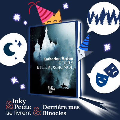 Terye, aka Derrière mes binocles, vous livre : L'Ours et le Rossignol, de Katherine Arden cover