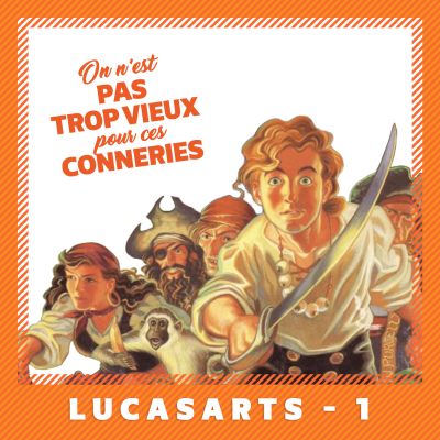 LucasArts - partie 1 (1984 - 1995) cover