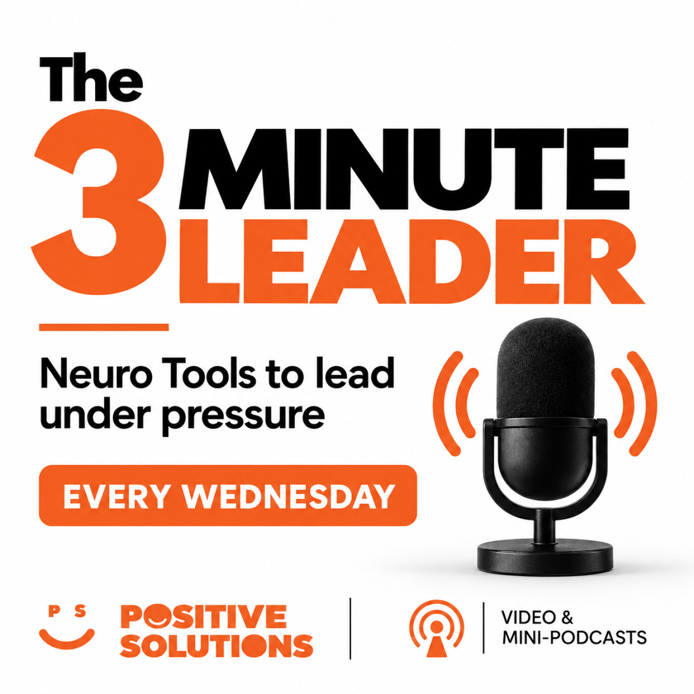 Podcast The 3-Minute Leader - Neuro Tools to Lead Under Pressure