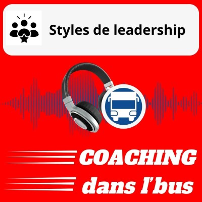 #011 : Les styles de leadership cover