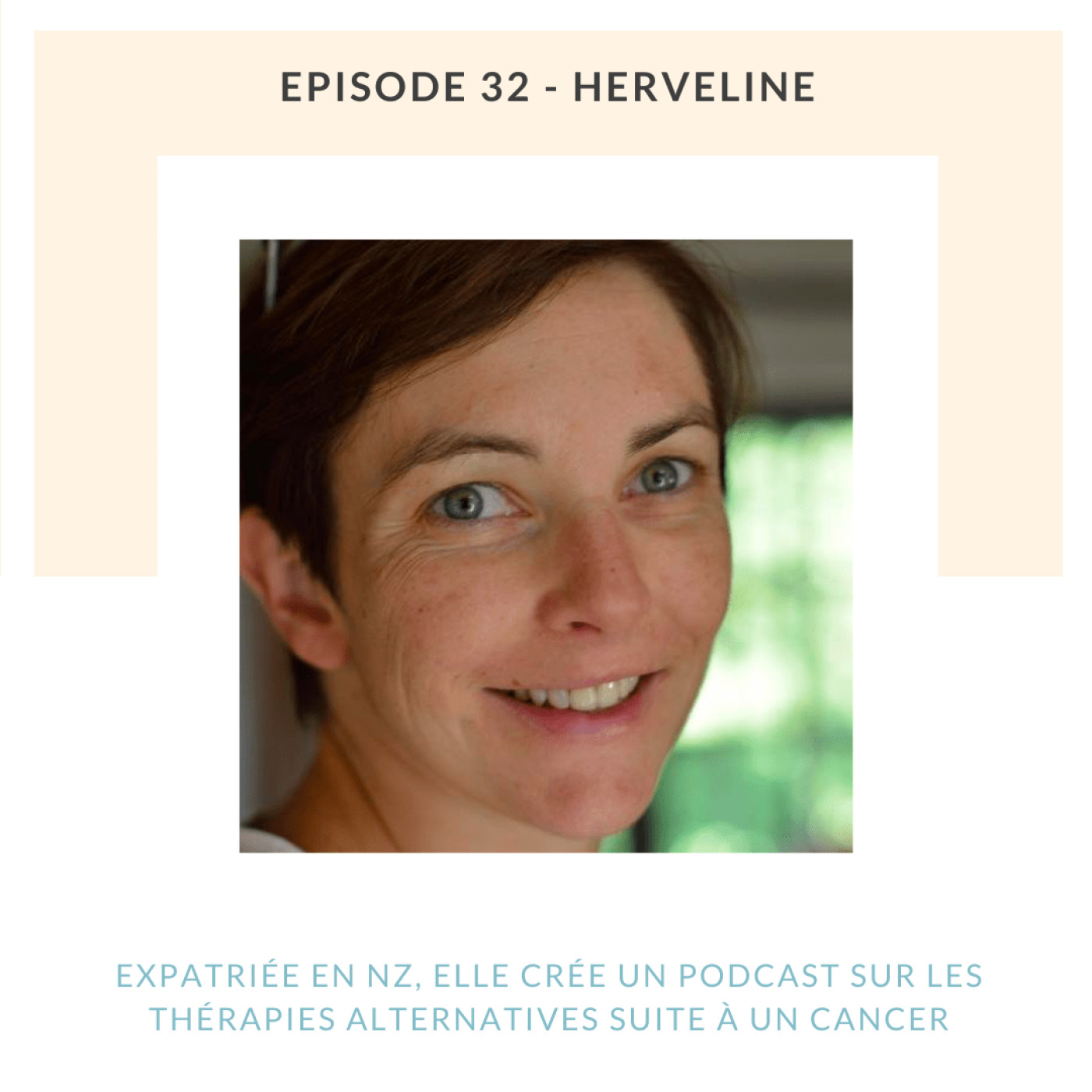 Herveline | Expatriée en NZ, elle crée un podcast sur les thérapies alternatives suite à un cancer du sein