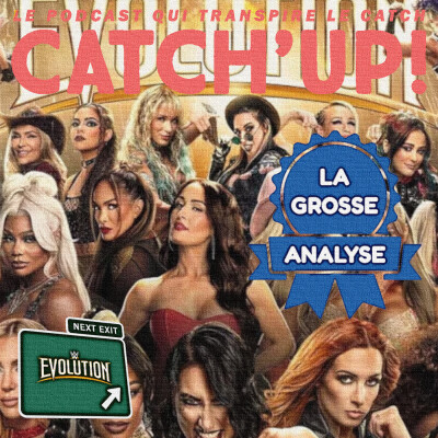 WWE EVOLUTION & Saturday Night Main Event : Catch'Up la Grosse analyse ! cover