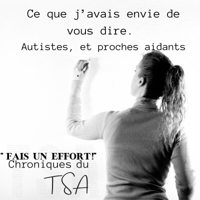 Ce que j'avais envie de vous dire... autistes, et proches aidants cover