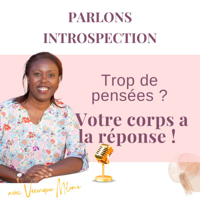 Fatiguée de trop réfléchir ? Écoutez votre corps pour retrouver confiance et clarté intérieure- Parlons Introspection cover