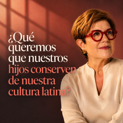 ¿Qué queremos que nuestros hijos conserven de nuestra cultura latina? cover