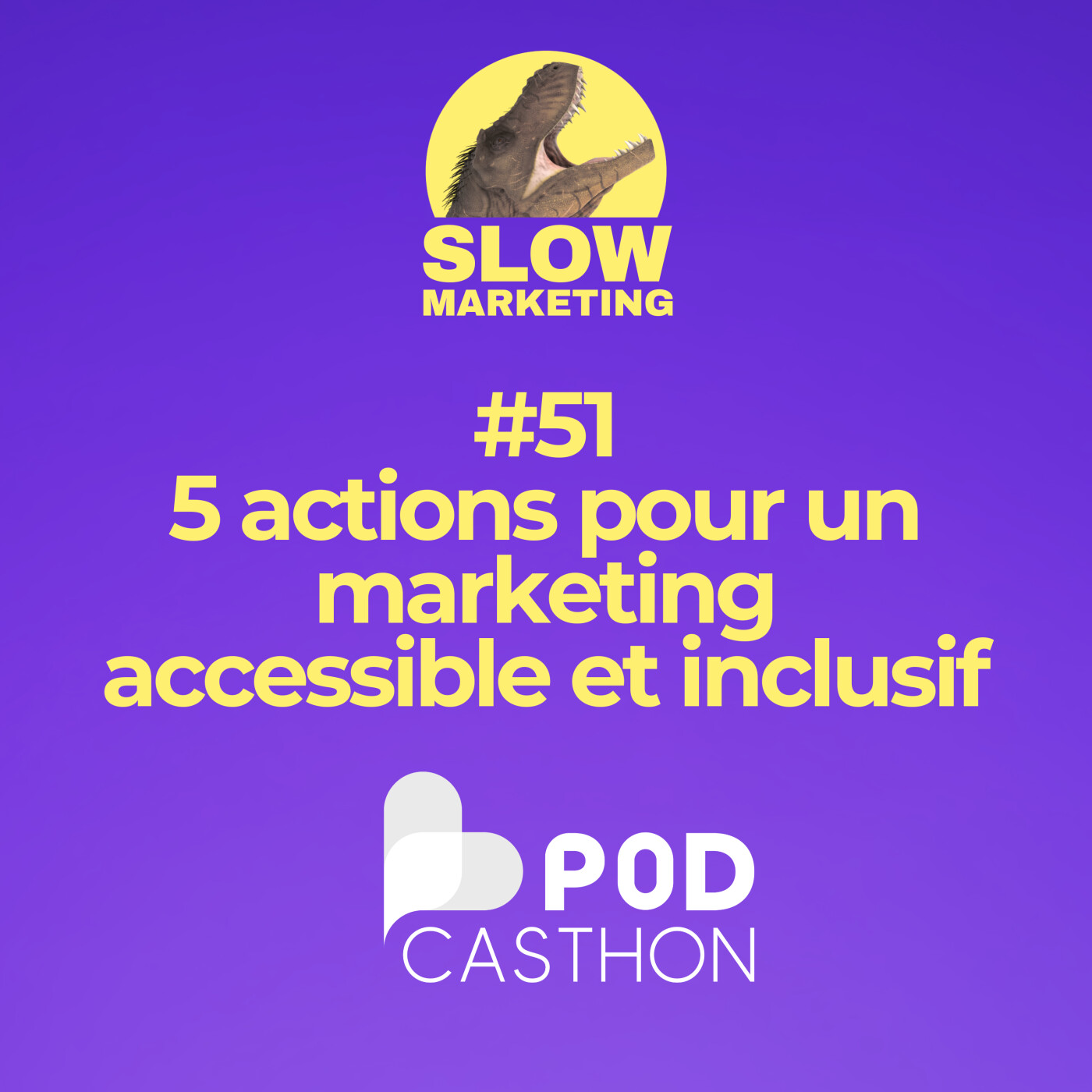 [REDIFF] #51 - [PODCASTHON] 5 actions pour un marketing accessible et inclusif