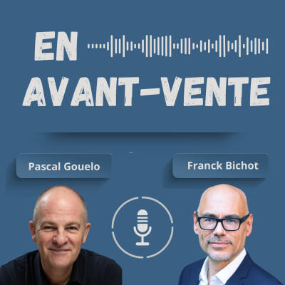 #44 - Dire toute la vérité en Avant-Vente est-ce une bonne idée cover