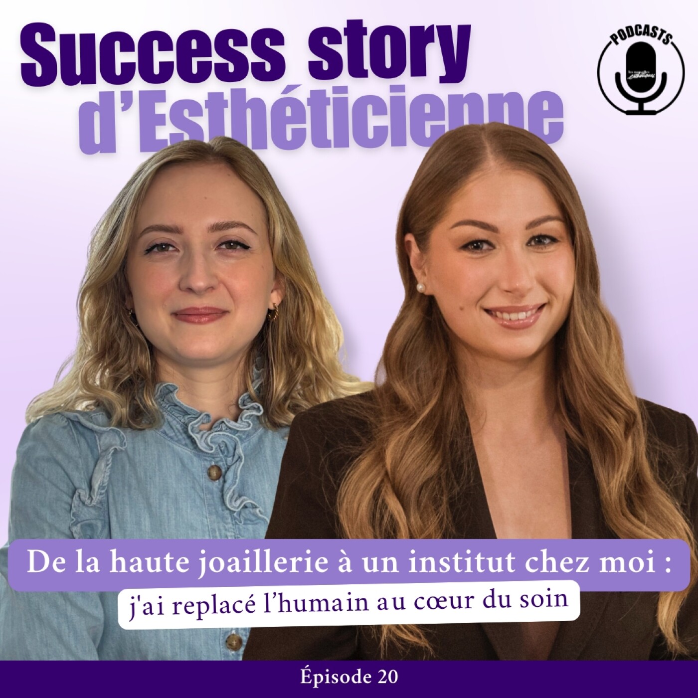 De la haute joaillerie à un institut chez moi : j’ai replacé l’humain au cœur du soin episode artwork