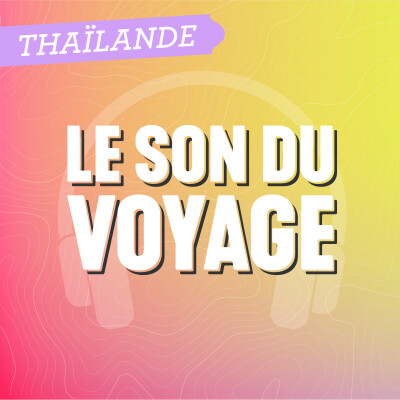 Le Son du Voyage - La Thaïlande en famille cover