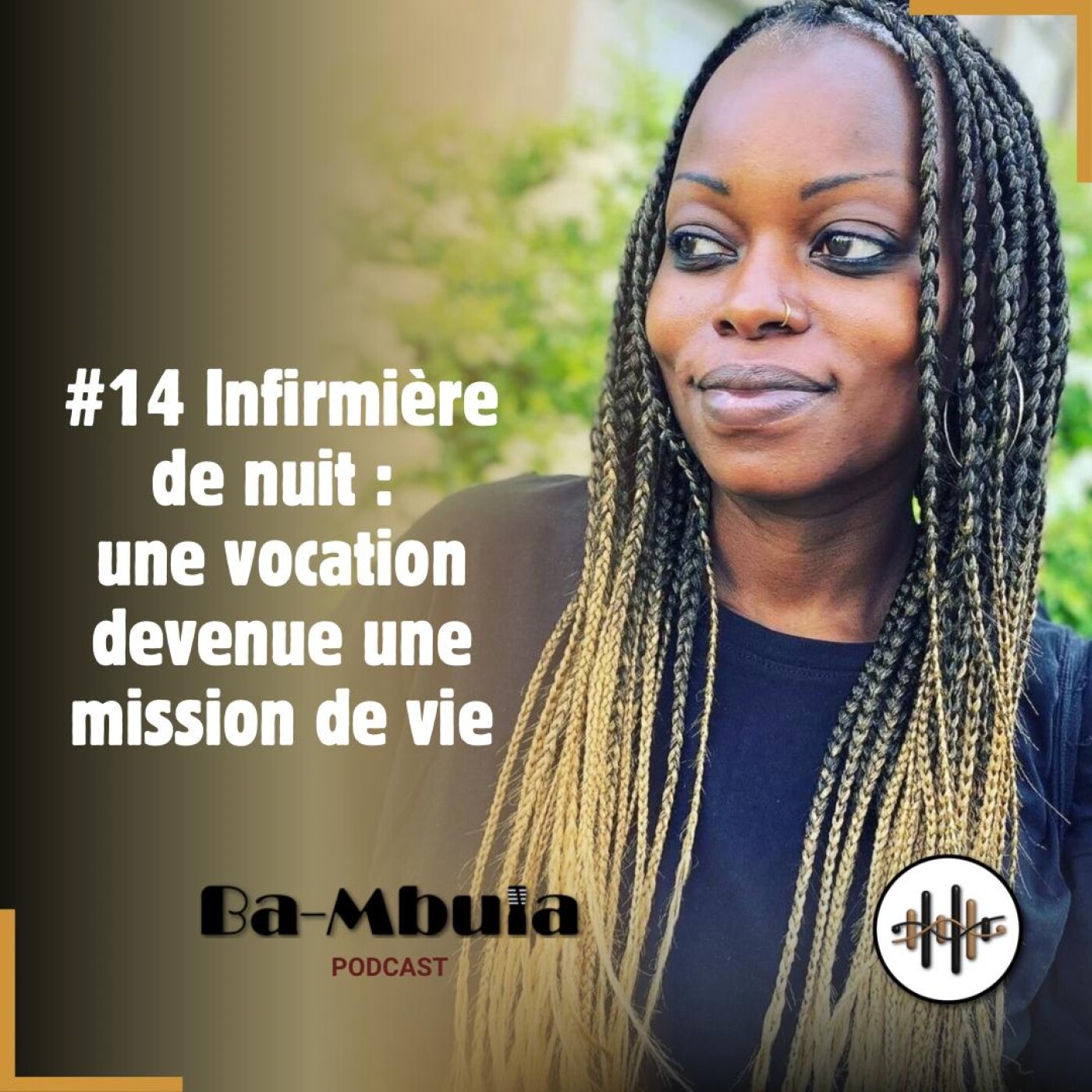 Infirmière de nuit, une vocation devenue une mission de vie #14 episode artwork