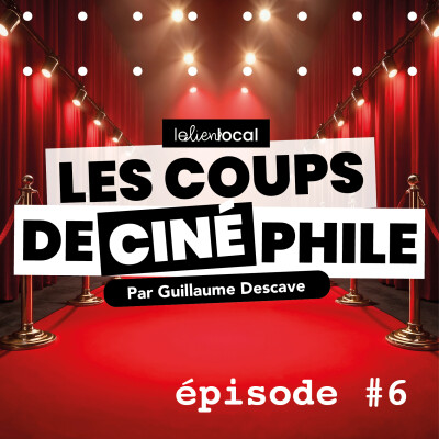 Les coups de Cinéphile Episode 6 cover
