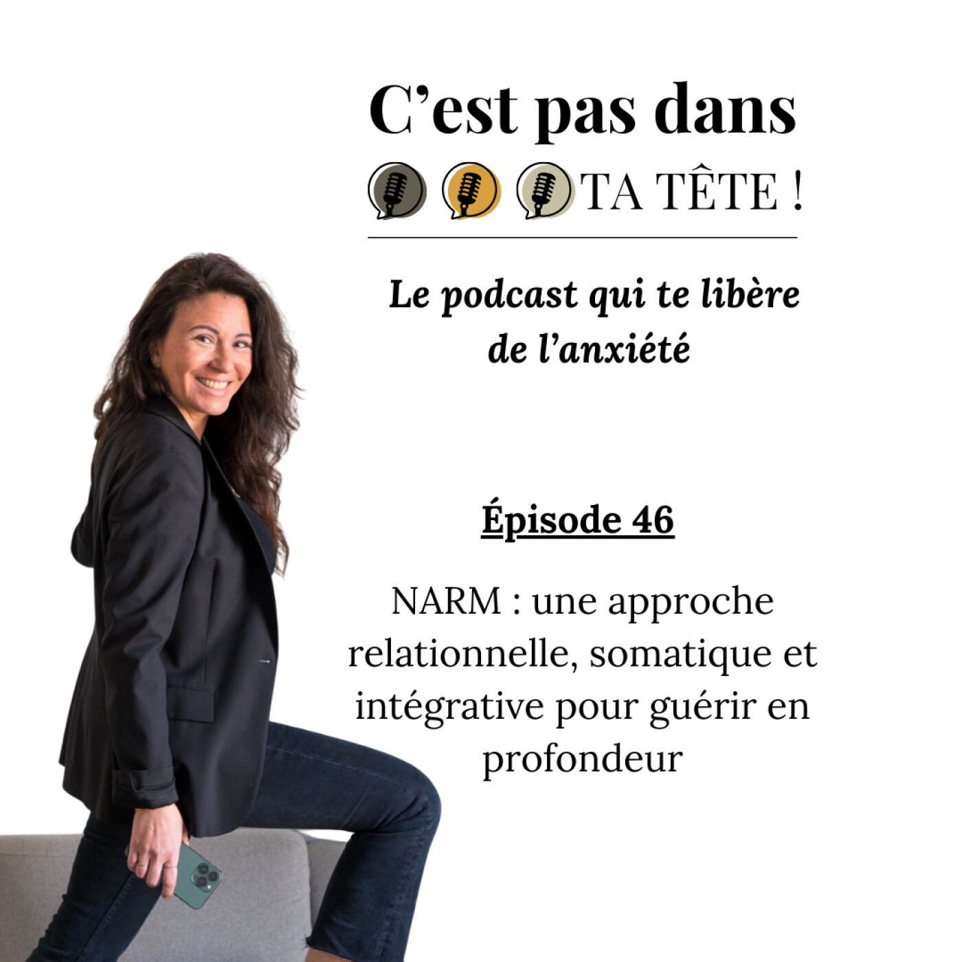 #46 - NARM : une approche relationnelle, somatique et intégrative pour guérir en profondeur
