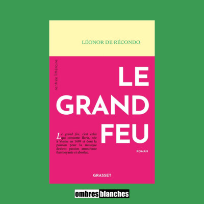 Léonor de Récondo → Le grand feu cover