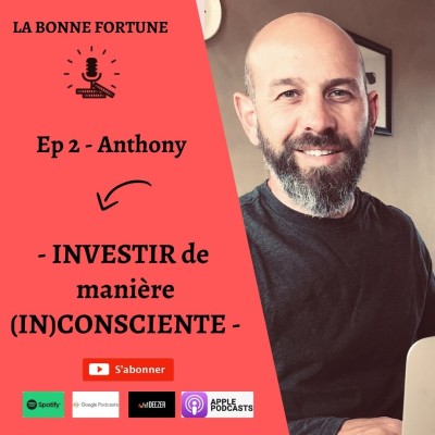 2- Anthony Huant - Investir de manière (in)consciente Partie 2 cover