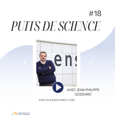Puits de science #18 avec Jean-Philippe Goddard : l'utilisation de la photo-chimie pour l'innovation moléculaire ! cover