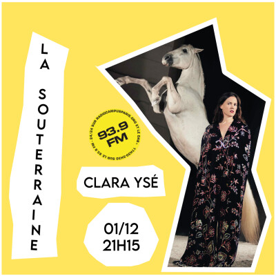 La Souterraine Radio : Clara Ysé // 01.12.2023 cover