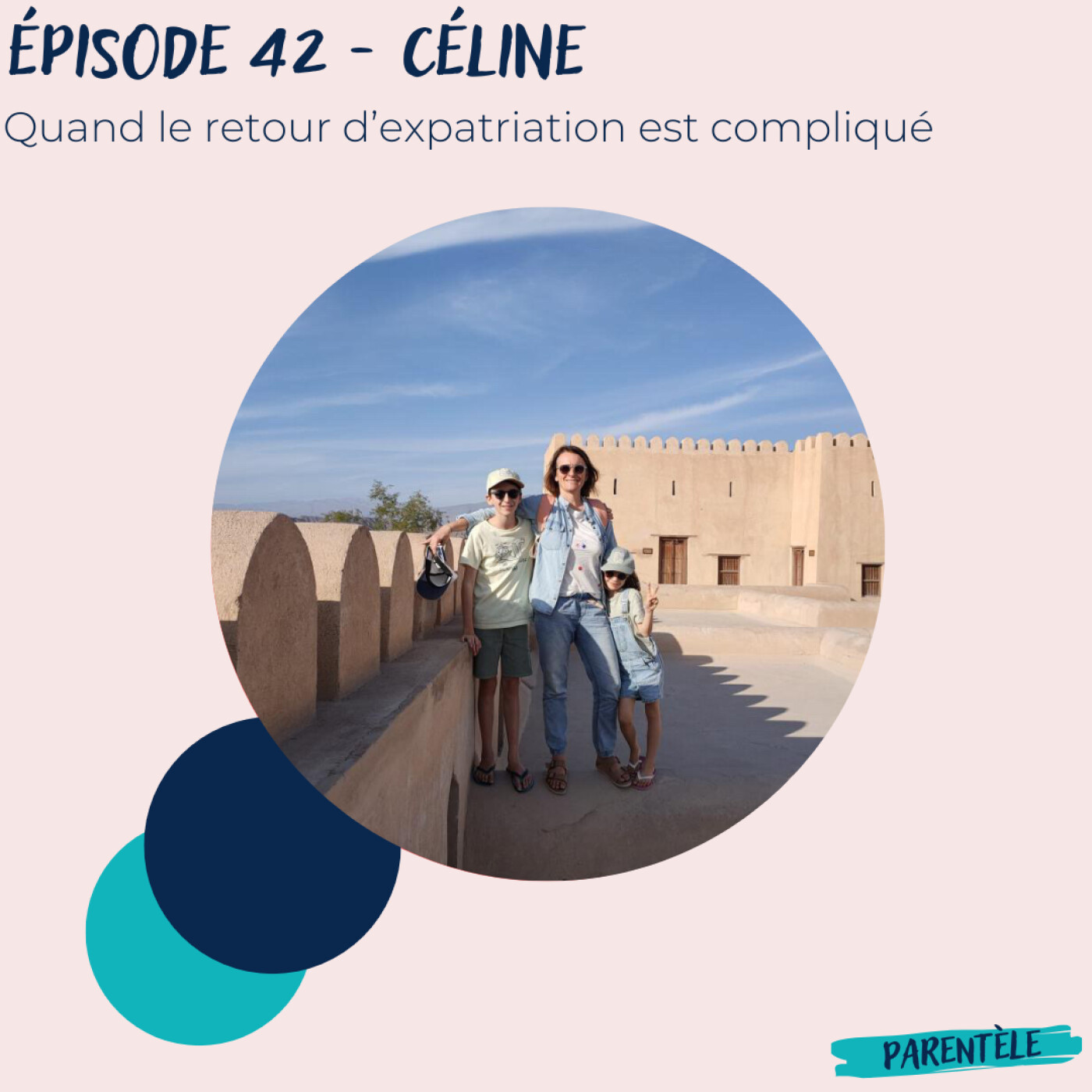 #42 Céline - Quand le retour d'expatriation est compliqué #42 Céline - Quand le retour d'expatriation est compliqué