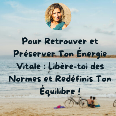 Pour Retrouver et Préserver Ton Énergie Vitale : Libère-toi des Normes et Redéfinis Ton Équilibre ! cover