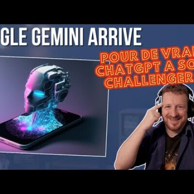 Google Gemini arrive : Pour de vrai, ChatGPT a son challenger ! cover