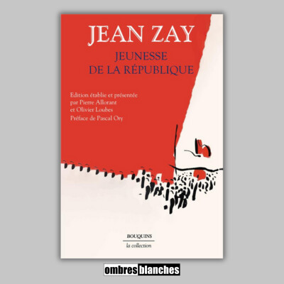 Pierre Allorant & Olivier Loubes → Jean Zay. Jeunesse de la République cover