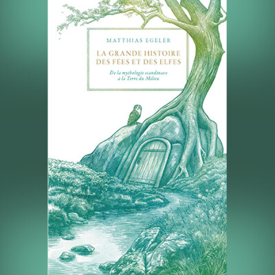 Matthias Egeler - La Grande histoire des fées et des elfes cover