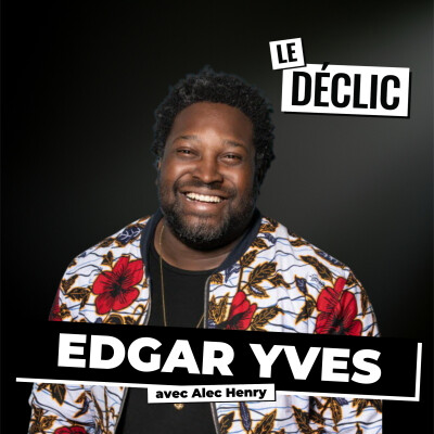 Edgar Yves, la folle histoire de l'humoriste que personne ne voulait à la télé (CENSURE, CORRUPTION) | Edgar Yves | Déclic 425 cover