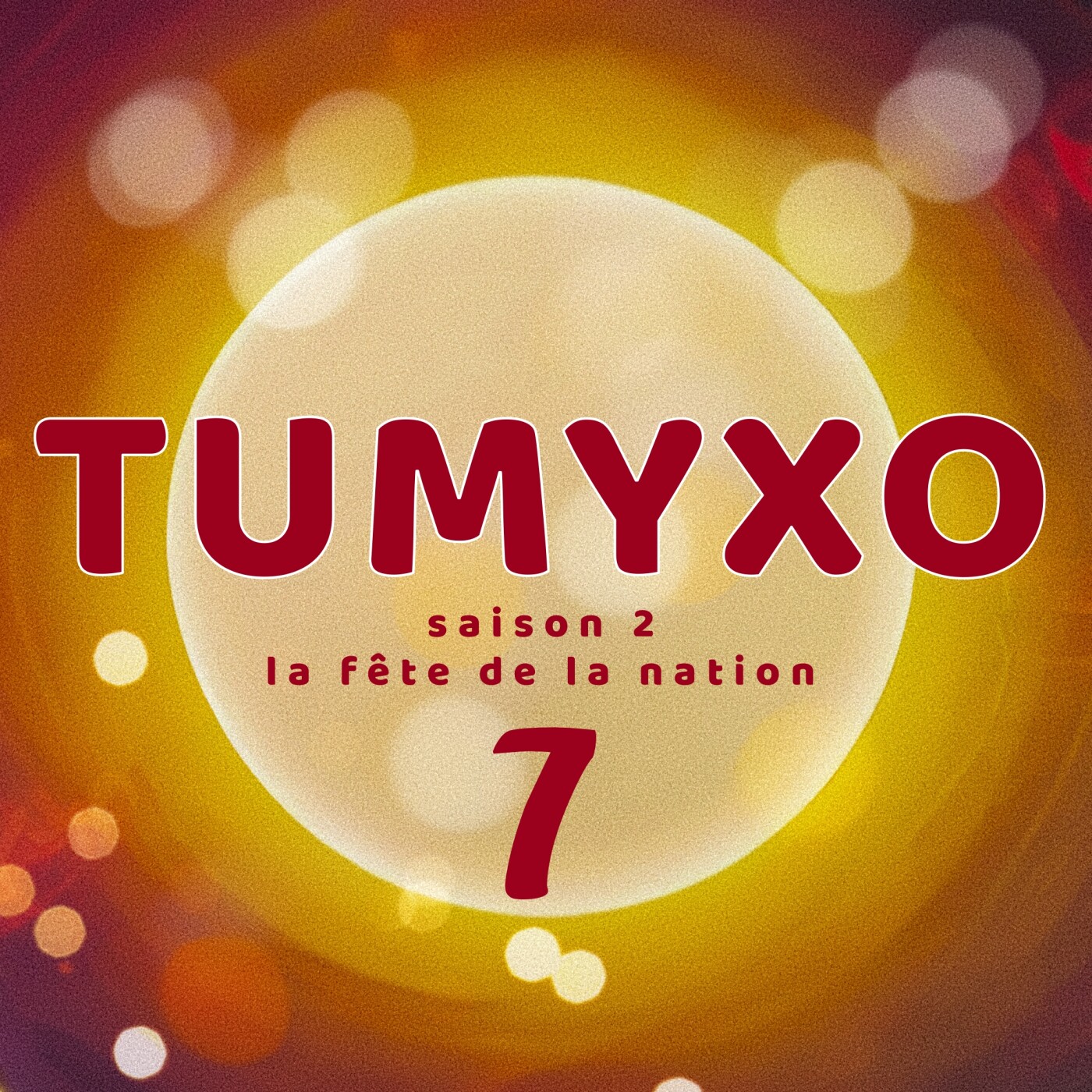 Tumyxo - La Fête de la Nation - épisode 7